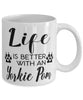 Funny Yorkie Pom Dog Mug Life Is Better With A Yorkie Pom Coffee Cup 11oz 15oz White