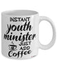 Funny Youth Minister Mug Instant Youth Minister Just Add Coffee Cup White