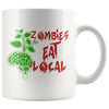 Funny Zombie Mug Zombies Eat Local 11oz White Coffee Mugs