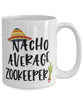 Funny Zookeeper Mug Nacho Average Zookeeper Coffee Cup 15oz White