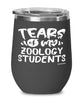 Funny Zoology Professor Teacher Wine Glass Tears Of My Zoology Students 12oz Stainless Steel Black