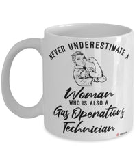 Gas Operations Technician Mug Never Underestimate A Woman Who Is Also A Gas Operations Tech Coffee Cup White