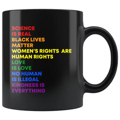 Gay Pride Mug Science is Real Black Lives Matter 11oz Black Coffee Cup