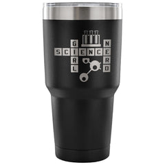 Geek Travel Mug Science Girl Nerd 30 oz Stainless Steel Tumbler