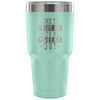 Geek Travel Mug Time To Freak Out With 30 oz Stainless Steel Tumbler