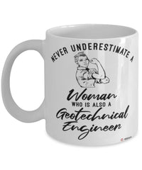 Geotechnical Engineer Mug Never Underestimate A Woman Who Is Also A Geotechnical Engineer Coffee Cup White