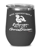 Geriatrician Wine Glass Never Underestimate A Woman Who Is Also A Geriatrician 12oz Stainless Steel Black