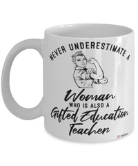 Gifted Education Teacher Mug Never Underestimate A Woman Who Is Also A Gifted Education Teacher Coffee Cup White