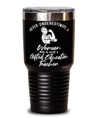 Gifted Education Teacher Tumbler Never Underestimate A Woman Who Is Also A Gifted Education Teacher 30oz Stainless Steel Black