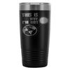 Global Warming Coffee Travel Mug Is Why Im Hot 20oz Stainless Steel Tumbler