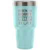 Golf Coffee Travel Mug When In Doubt Whip It Out 30 oz Stainless Steel Tumbler