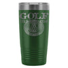 Golf Travel Mug Golf Makes Me Happy 20oz Stainless Steel Tumbler