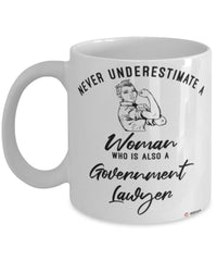 Government Lawyer Mug Never Underestimate A Woman Who Is Also A Government Lawyer Coffee Cup White