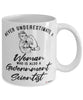 Government Scientist Mug Never Underestimate A Woman Who Is Also A Government Scientist Coffee Cup White