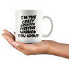 Grandfather Mug Crazy Grandpa Everyone Warned You About 11oz White Coffee Mugs