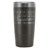 Grandpa Travel Mug Ive Been Called A Lot Of Names 20oz Stainless Steel Tumbler