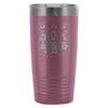 Grandparent Travel Mug At My Age I've Seen It All 20oz Stainless Steel Tumbler