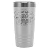 Grandparent Travel Mug At My Age I've Seen It All 20oz Stainless Steel Tumbler