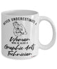 Graphic Arts Technician Mug Never Underestimate A Woman Who Is Also A Graphic Arts Tech Coffee Cup White