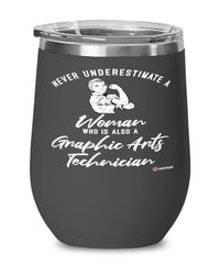 Graphic Arts Technician Wine Glass Never Underestimate A Woman Who Is Also A Graphic Arts Tech 12oz Stainless Steel Black