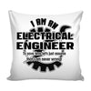 Graphic Pillow Cover I Am An Electrical Engineer To Save Time Lets