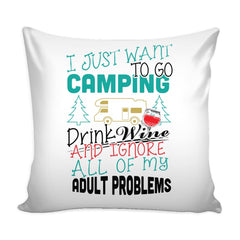 Graphic Pillow Cover I Just Want To Go Camping Drink Wine And