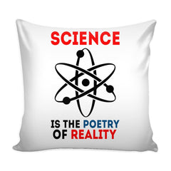 Graphic Pillow Cover Science Is The Poetry Of Reality