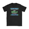 Green Living Shirt Everybody Wants To Change The World But Gildan Womens T-Shirt