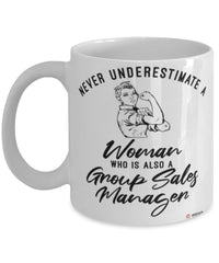 Group Sales Manager Mug Never Underestimate A Woman Who Is Also A Group Sales Manager Coffee Cup White