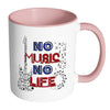 Guitarist Guitar Music Mug No Music No Life White 11oz Accent Coffee Mugs