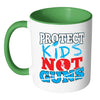 Gun Reform Mug Protect Kids Not Guns White 11oz Accent Coffee Mugs