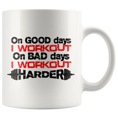 Gym Mug On Good Days I Workout On Bad Days I Workout 11oz White Coffee Mugs