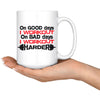 Gym Mug On Good Days I Workout On Bad Days I 15oz White Coffee Mugs