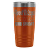 Gym Travel Mug Good Things Come To Those Who Sweat 20oz Stainless Steel Tumbler