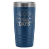 Gym Travel Mug I Dont Have Weekdays Only 20oz Stainless Steel Tumbler