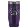 Gym Travel Mug I Dont Have Weekdays Only 20oz Stainless Steel Tumbler