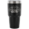 Gym Travel Mug I Dont Have Weekdays Only 30 oz Stainless Steel Tumbler