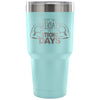 Gym Travel Mug I Dont Have Weekdays Only 30 oz Stainless Steel Tumbler