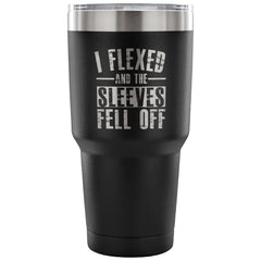 Gym Travel Mug I Flexed And The Sleeves Fell Off 30 oz Stainless Steel Tumbler