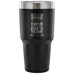 Gym Travel Mug I Workout Because It keeps Me 30 oz Stainless Steel Tumbler