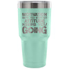 Gym Travel Mug Motivation Gets You Started 30 oz Stainless Steel Tumbler