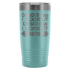 Gym Travel Mug On Good Days I Workout On Bad Days 20oz Stainless Steel Tumbler