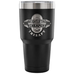 Gym Travel Mug Weightlifting Cheaper Than Therapy 30 oz Stainless Steel Tumbler