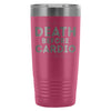 Gym Workout Travel Mug Death Before Cardio 20oz Stainless Steel Tumbler