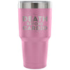 Gym Workout Travel Mug Death Before Cardio 30 oz Stainless Steel Tumbler