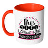 Hairdresser Mug This Girl Loves Her Hairdresser White 11oz Accent Coffee Mugs