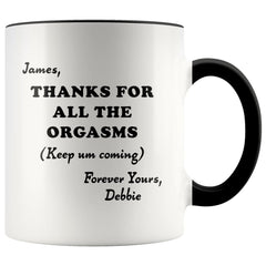 Hall Thanks For All The Orgasms Funny Birthday Gift For Him For Her Personalized Mugs