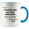 Hall Thanks For All The Orgasms Funny Birthday Gift For Him For Her Personalized Mugs