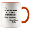 Hall Thanks For All The Orgasms Funny Birthday Gift For Him For Her Personalized Mugs