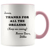 Hall Thanks For All The Orgasms Funny Birthday Gift For Him For Her Personalized Mugs